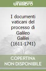 Spedizione Espresso I documenti vaticani del processo di Galileo Galilei (1611-1741)