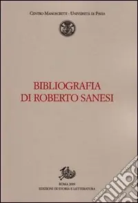 Professionale Bibliografia di Roberto Sanesi