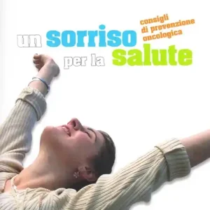 Scelto Dai Clienti Un sorriso per la salute. Consigli di prevenzione oncologica