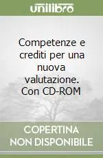 Offerta Del Giorno Competenze e crediti per una nuova valutazione. Con CD-ROM