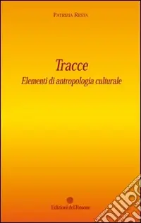 Tracce. Elementi di antropologia culturale Economico