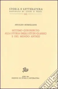 Settimo contributo alla storia degli studi classici e del mondo antico Acquista Ora