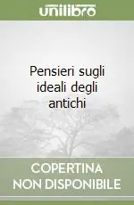 Scelto Dai Clienti Pensieri sugli ideali degli antichi