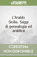 Compra Oggi Stesso L‘Araldo Sicilia. Saggi di genealogia ed araldica