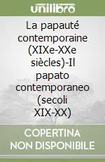 Occasione Imperdibile La papauté contemporaine (XIXe-XXe siècles)-Il papato contemporaneo (secoli XIX-XX)