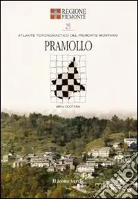 Soddisfatti O Rimborsati Pramollo. Con 9 carte toponomastiche