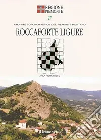Roccaforte Ligure. Con 9 carte toponomastiche Ultimissimo Modello