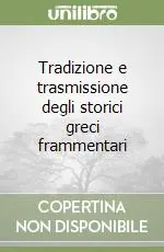 Novità Tradizione e trasmissione degli storici greci frammentari