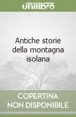 Antiche storie della montagna isolana Nuovo Arrivo