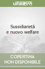 Nuova Collezione Sussidiarietà e nuovo welfare