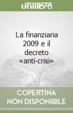 La finanziaria 2009 e il decreto «anti-crisi» Quantità Limitata