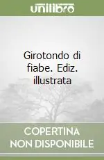 Girotondo di fiabe. Ediz. illustrata Compra Oggi Stesso