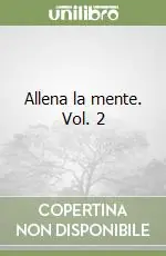 Prezzo Scontato Allena la mente. Vol. 2