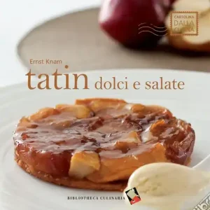 Soddisfatti O Rimborsati Tatin dolci e salate. Ediz. a colori
