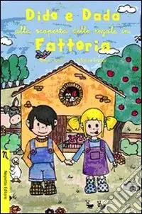 Dido e Dada alla scoperta delle regole in fattoria. Ediz. illustrata Quantità Limitata