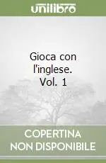 Acquista Ora Gioca con l‘inglese. Vol. 1