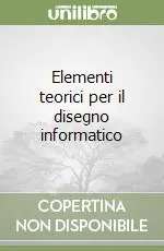 Soddisfatti O Rimborsati Elementi teorici per il disegno informatico