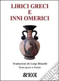 Scelto Dai Clienti Lirici greci e inni omerici