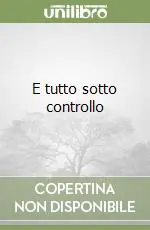 E tutto sotto controllo Di Tendenza