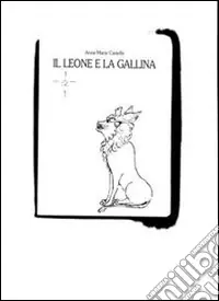 Promozione Esclusiva Il leone e la gallina