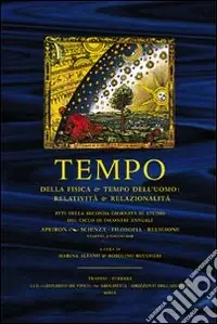 Tempo della fisica e tempo dell‘uomo. Relatività e relazionalità Esclusivo