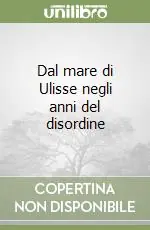 Occasione Imperdibile Dal mare di Ulisse negli anni del disordine