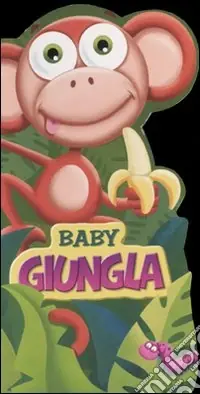 Baby giungla. Ediz. illustrata Compra Online