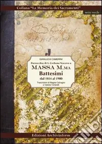 Esclusivo Parrocchia di S. Cerbone Vescovo a Massa M.ma. Battesimi dal 1814 al 1900