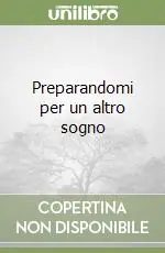 Super Prezzo Preparandomi per un altro sogno