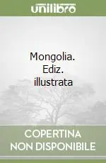 Bestseller Mongolia. Ediz. illustrata