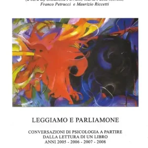 Leggiamo e parliamone. Conversazioni di psicologia a partire dalla lettura di un libro Spedito Oggi