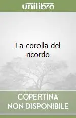 La corolla del ricordo Nuova Collezione