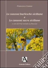Le canzoni burlesche siciliane e le canzoni sacre siciliane A Buon Prezzo