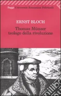 Economico Thomas Münzer teologo della rivoluzione