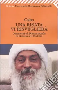 Vendita Finale Una Risata vi risveglierà. Commenti al Dhammapada di Gautama il Buddha