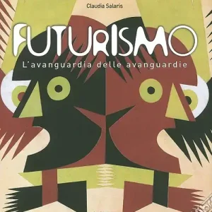 Super Prezzo Futurismo. L‘avanguardia delle avanguardie. Catalogo della mostra (Venezia, 12 giugno-4 ottobre 2009). Ediz. illustrata