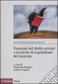 Scelto Dai Clienti Funzioni del diritto privato e tecniche di regolazione del mercato