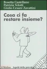 Prezzo Basso Cosa ci fa restare insieme? Attaccamento ed esiti della relazione di coppia