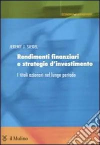 Scelto Dai Clienti Rendimenti finanziari e strategie d‘investimento. I titoli azionari nel lungo periodo