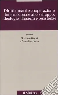 Direttamente Dal Produttore Diritti umani e cooperazione internazionale allo sviluppo. Ideologie, illusioni e resistenze