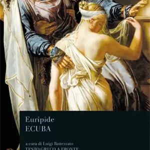 Solo Oggi Ecuba. Testo greco a fronte
