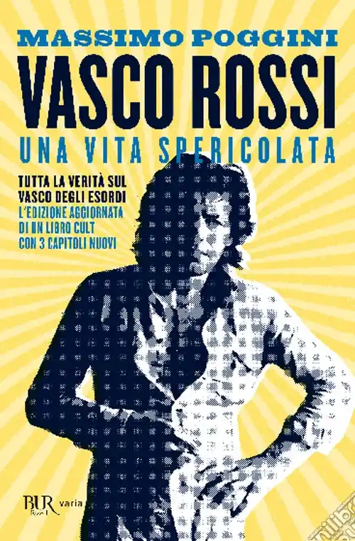 Vasco Rossi. Una vita spericolata Spedito Oggi