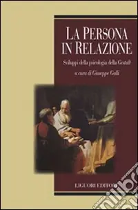 Prezzo Ridotto La persona in relazione. Sviluppi della psicologia della Gestalt