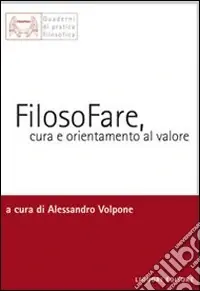 Offerta Del Giorno Filosofare, cura e orientamento al valore
