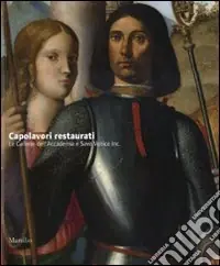 Capolavori restaurati. Le Gallerie dell‘Accademia e Save Venice Inc.. Ediz. illustrata Ordina Subito