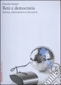 Rete e democrazia. Politica, informazione e istruzione Ordina Subito