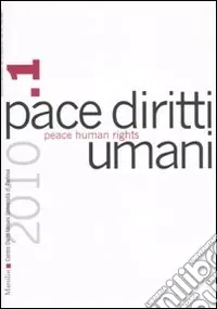 Pace diritti umani-Peace human rights (2010). Ediz. bilingue. Vol. 1 Prezzo Basso