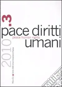 Pace diritti umani-Peace human rights (2010). Ediz. bilingue. Vol. 3 Prezzo Di Fabbrica
