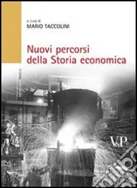 Nuovi percorsi della storia economica Offerta Lampo