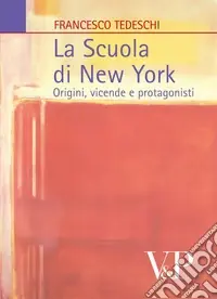 Occasione La scuola di New York. Origini, vicende e protagonisti